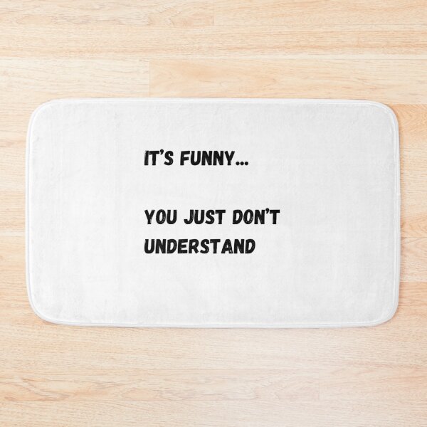 Item preview, It’s funny... you just don’t understand designed and sold by Omniodise.