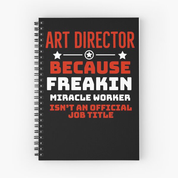 Item preview, Art Director because freaking miracle worker isnt an official Job title  designed and sold by AwesomeWorld1.