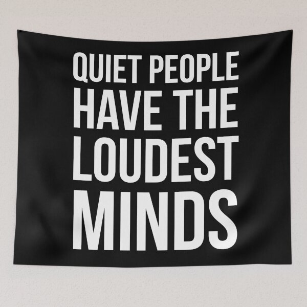 Item preview, Quiet people have the loudest minds  designed and sold by Printeddesignz.