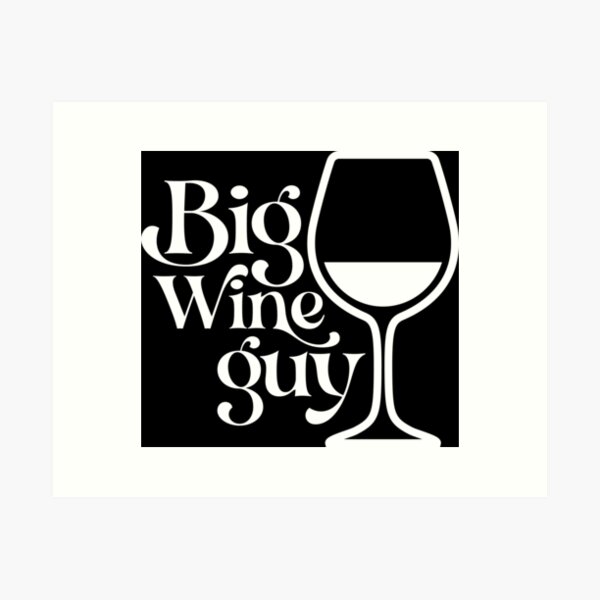 Item preview, Big Wine Guy Wine Lover designed and sold by PhrasesTheThird.