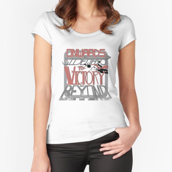 Onwards and Sideways! Fitted Scoop T-Shirt