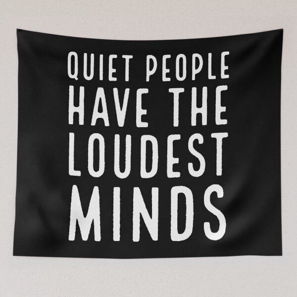 Item preview, Quiet people have the loudest minds  designed and sold by Printeddesignz.