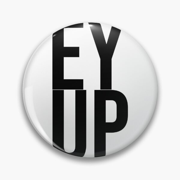 Item preview, Ey Up designed and sold by RadicalAM.