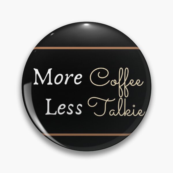 Item preview, More Coffee Less Talkie designed and sold by ClearThoughts.