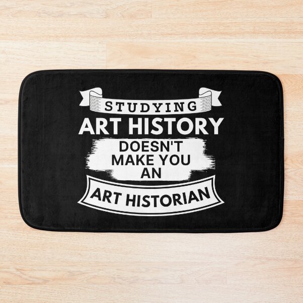 Artikelvorschau, Das Studium der Kunstgeschichte macht Sie nicht zum Kunsthistoriker entworfen und verkauft von TakeOnWisdom.