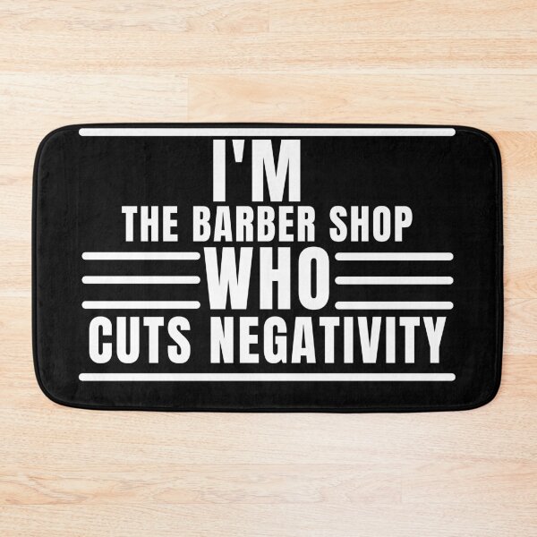 Item preview, I'M THE BARBERSHOP WHO CUTS NEGATIVITY designed and sold by badis amroune.