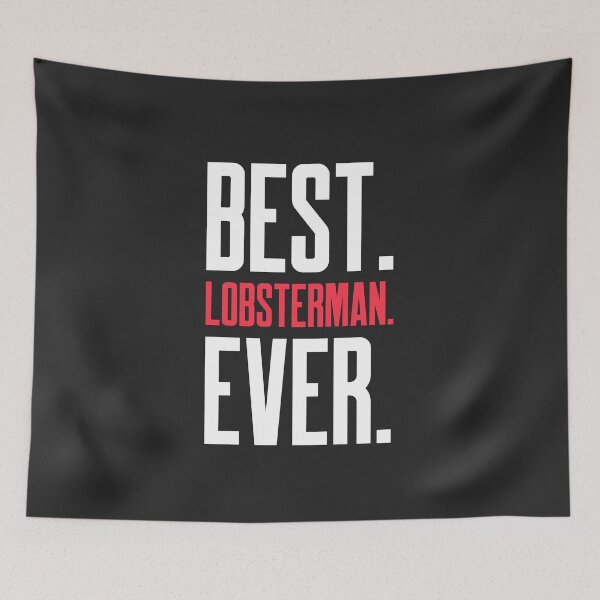 Item preview, Best Lobsterman Ever Fisherman Gift designed and sold by EricJP.