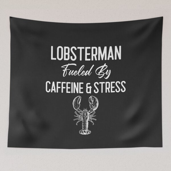 Item preview, Lobsterman Fueled By Caffeine & Stress Fisherman Gift designed and sold by EricJP.