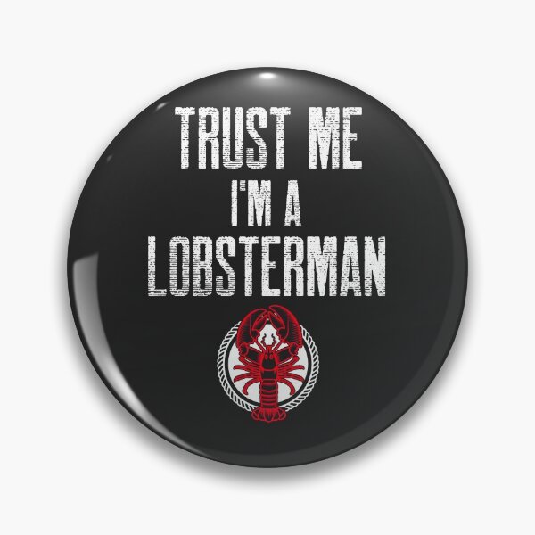 Item preview, Trust Me I'm A Lobsterman Fisherman Gift designed and sold by EricJP.