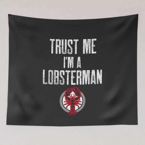 Item preview, Trust Me I'm A Lobsterman Fisherman Gift designed and sold by EricJP.