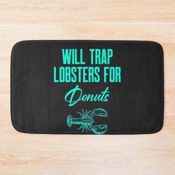 Item preview, Will Trap Lobsters For Donuts Fisherman Gift designed and sold by EricJP.