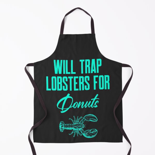 Item preview, Will Trap Lobsters For Donuts Fisherman Gift designed and sold by EricJP.
