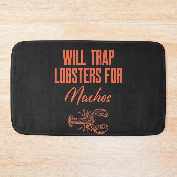 Item preview, Will Trap Lobsters For Nachos Fisherman Gift designed and sold by EricJP.