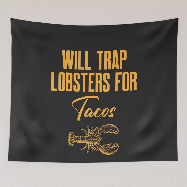 Item preview, Will Trap Lobsters For Tacos Fisherman Gift designed and sold by EricJP.