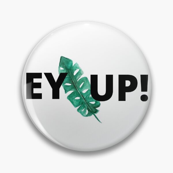 Item preview, Ey Up designed and sold by KananiandKiki.