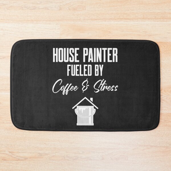 Item preview, House Painter Fueled By Coffee & Stress Tradesman Gift designed and sold by EricJP.