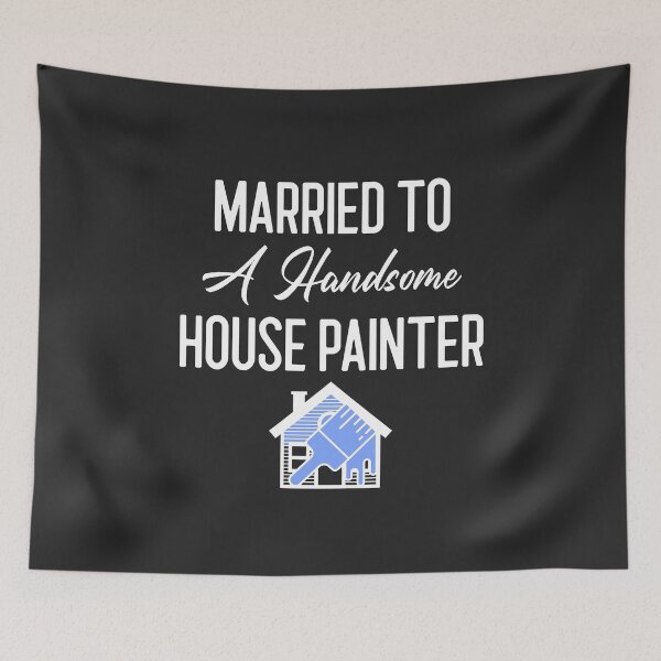 Item preview, Married To A Handsome House Painter Tradesman Gift designed and sold by EricJP.