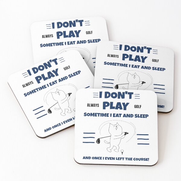 Item preview, Dont Always Play Golf Sometimes I Eat And Sleep And Once I Even Left The Course designed and sold by ChaseCoClothing.