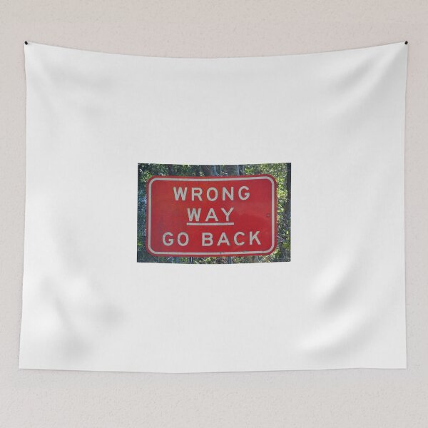 Item preview, Wrong Way Go Back designed and sold by TheaShutterbug.