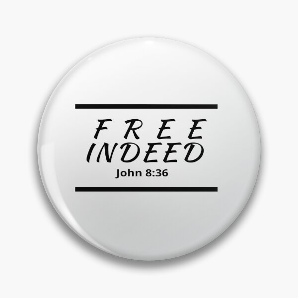 Item preview, Free Indeed -John 8:36 designed and sold by DigitalNobleman.