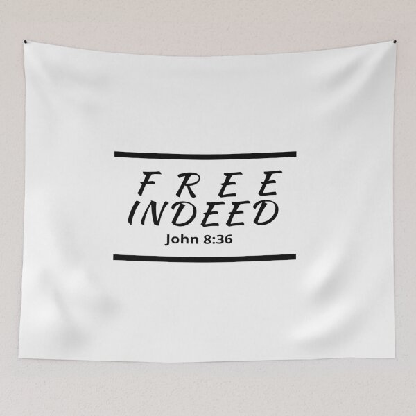 Item preview, Free Indeed -John 8:36 designed and sold by DigitalNobleman.