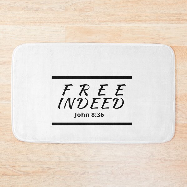 Item preview, Free Indeed -John 8:36 designed and sold by DigitalNobleman.