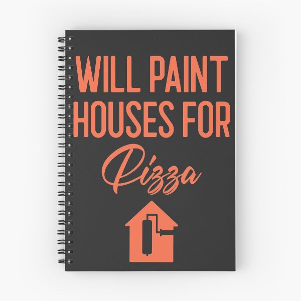 Item preview, Will Paint Houses For Pizza Tradesman Gift designed and sold by EricJP.