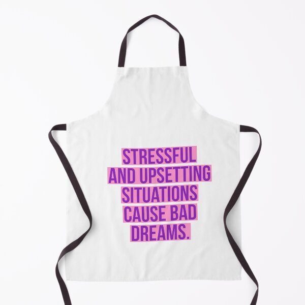 Item preview, Stressful and upsetting situations cause bad dreams. designed and sold by Andrew Hopgood.