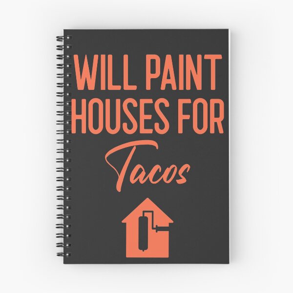 Item preview, Will Paint Houses For Tacos Tradesman Gift designed and sold by EricJP.