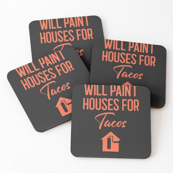 Item preview, Will Paint Houses For Tacos Tradesman Gift designed and sold by EricJP.