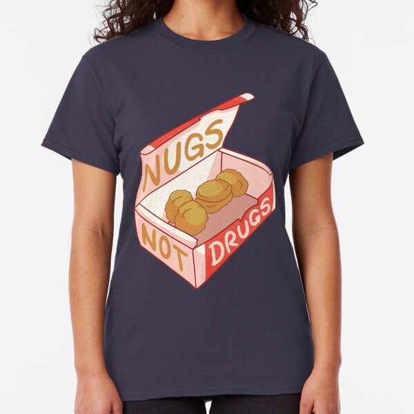 "Nugs Not Drugs" Classic T-Shirt