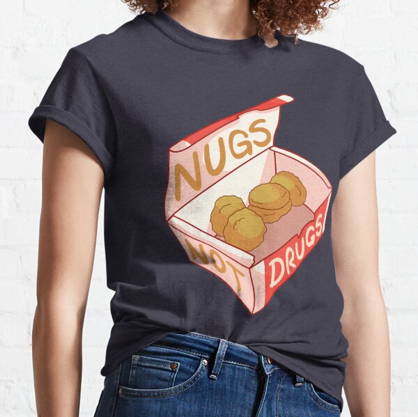 "Nugs Not Drugs" Classic T-Shirt