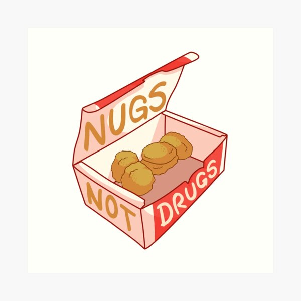 "Nugs Not Drugs" Kunstdruck