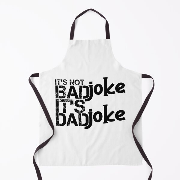 Item preview, Its not a bad joke, its a dad joke designed and sold by hssm-if.