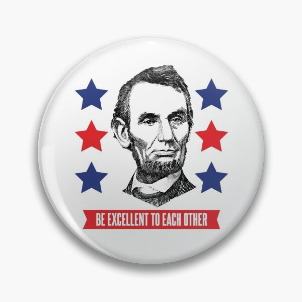 Item preview, Be Excellent to Each Other Fake Quote Abraham Lincoln  designed and sold by The Junto Shop.