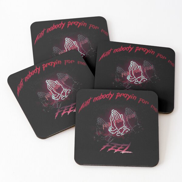 Item preview, Ain't nobody prayin' for me// FEEL . designed and sold by PGPshop.
