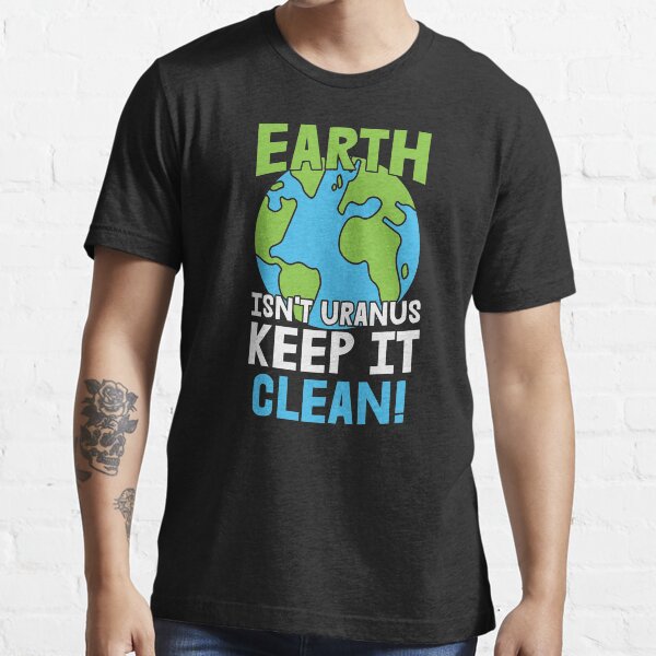 Item preview, Earth Isn't Uranus Keep It Clean designed and sold by Everythingafter.