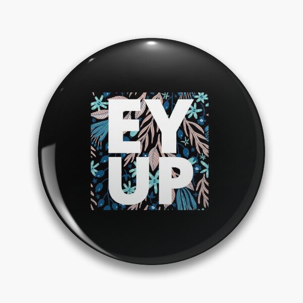 Item preview, Ey Up designed and sold by KananiandKiki.