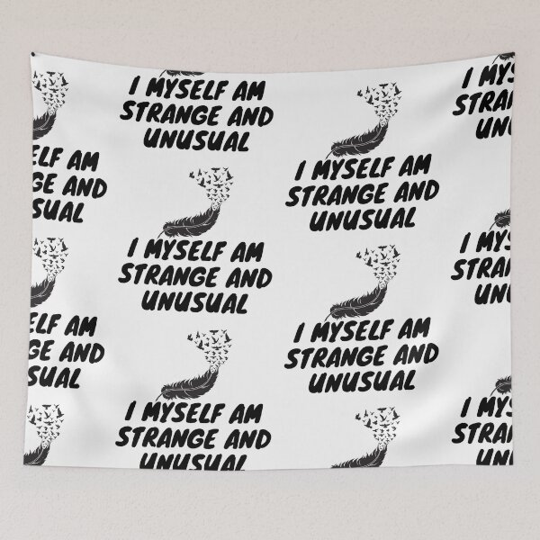 Item preview, I Myself Am Strange And Unusual designed and sold by WorldPrintTees.