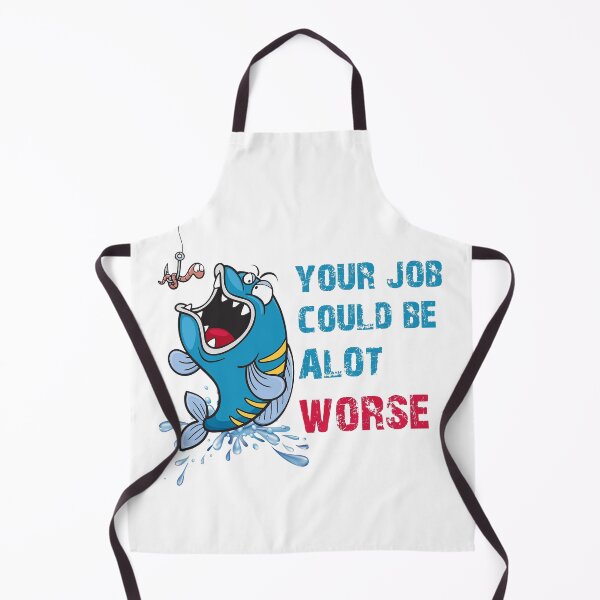 Item preview, Your Job Could Be Worse, Your Job Could Be ALOT Worse designed and sold by Harold Guillory.