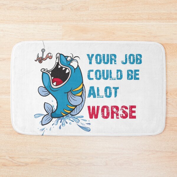 Item preview, Your Job Could Be Worse, Your Job Could Be ALOT Worse designed and sold by Harold Guillory.