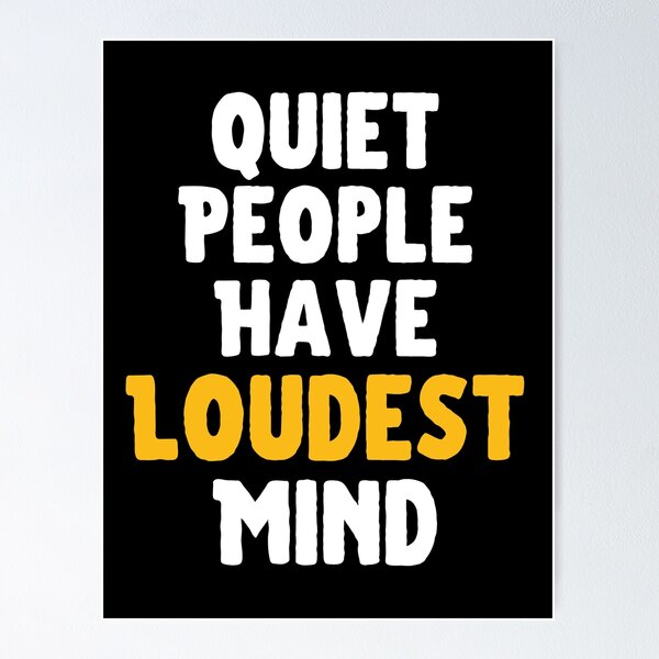 Item preview, Quiet People Have Loudest Mind designed and sold by hax28.