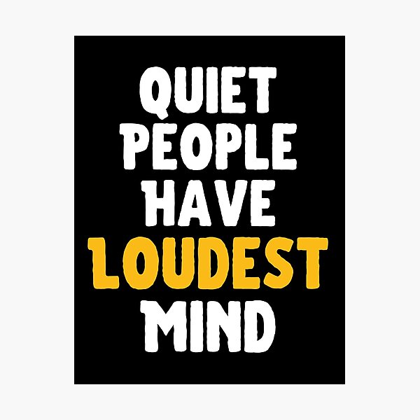 Item preview, Quiet People Have Loudest Mind designed and sold by hax28.