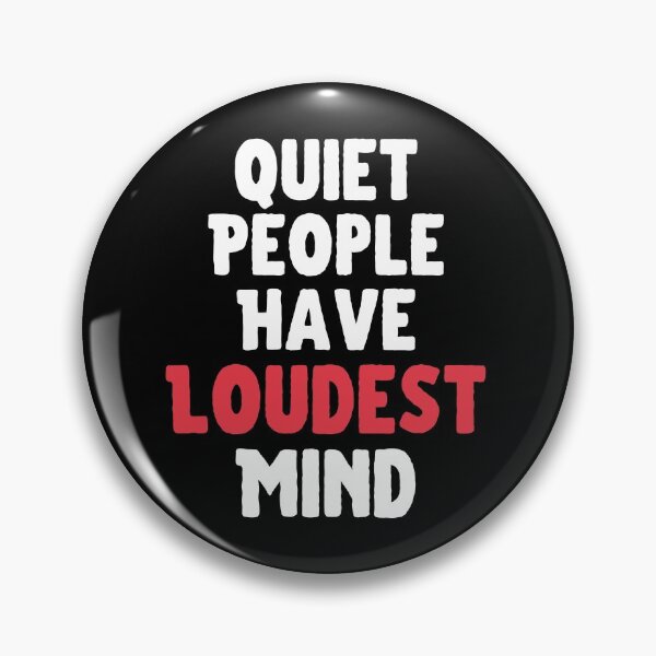 Item preview, Quiet People Have Loudest Mind designed and sold by hax28.