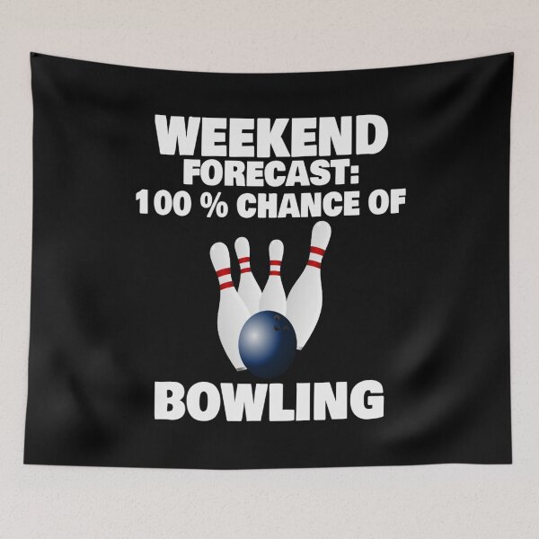 Artikelvorschau, Wochenend-Prognose 100 % Chance auf Bowling-T-Shirt Merch entworfen und verkauft von PRINTS2HOT.
