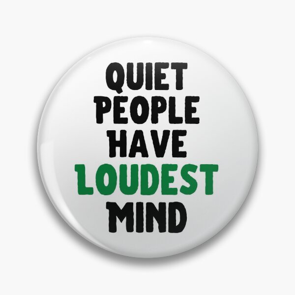 Item preview, Quiet People Have Loudest Mind designed and sold by hax28.