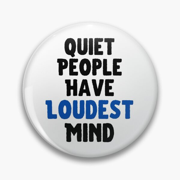 Item preview, Quiet People Have Loudest Mind designed and sold by hax28.