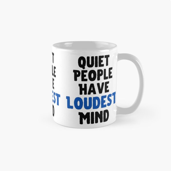 Item preview, Quiet People Have Loudest Mind designed and sold by hax28.