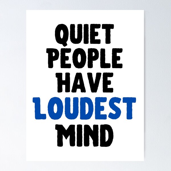 Item preview, Quiet People Have Loudest Mind designed and sold by hax28.