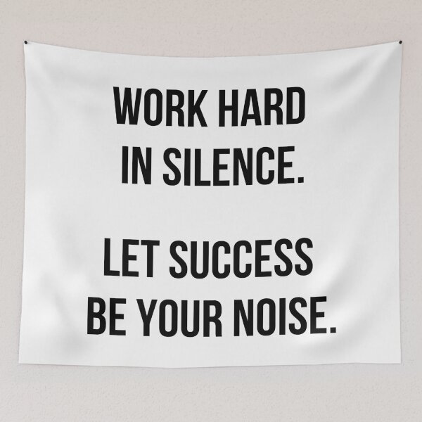 Item preview, Work Hard In Silence Let Your Success Be Your Noise designed and sold by KarolinaPaz.